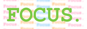 focus